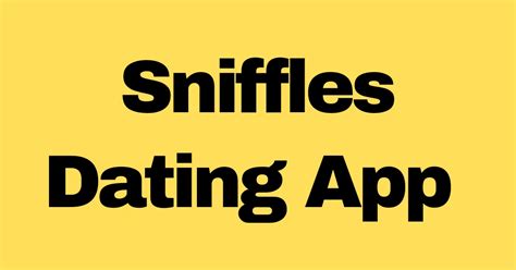 Sniffles dating website
